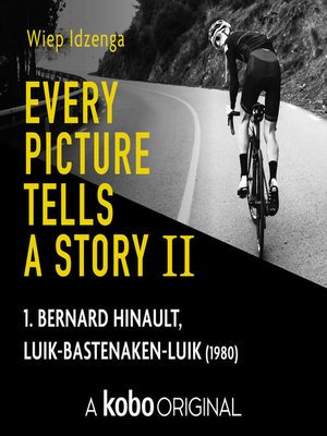 cover image of Every Picture Tells a Story II: Bernard Hinault, Luik-Bastenaken-Luik (1980)